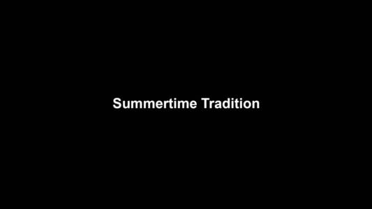 02a Summertime Tradition