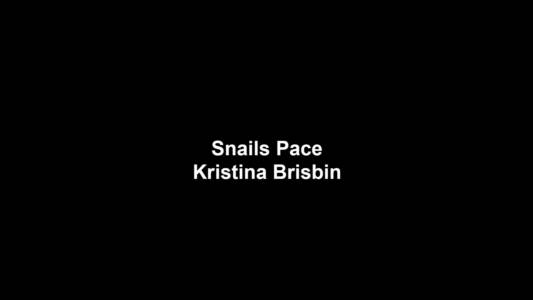 03a Kristina Brisbin - Snails Pace