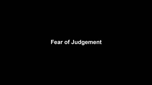 05a Fear Of Judgement