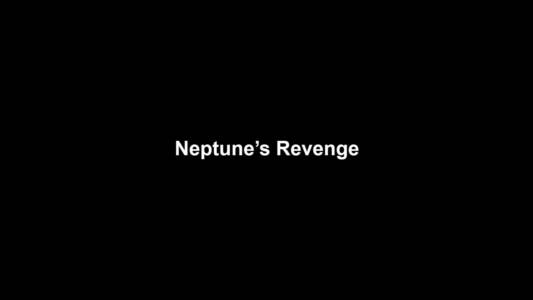 05a Neptune's Revenge
