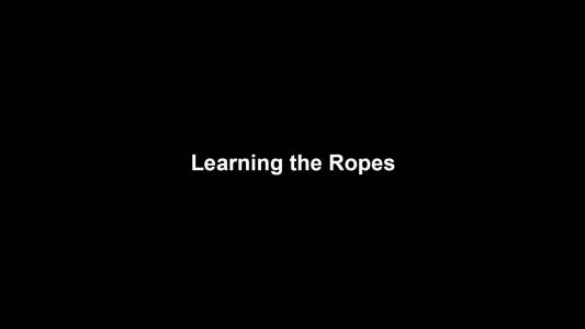 08a Learning The Ropes
