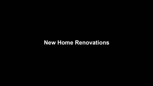 13a New Home Renovations